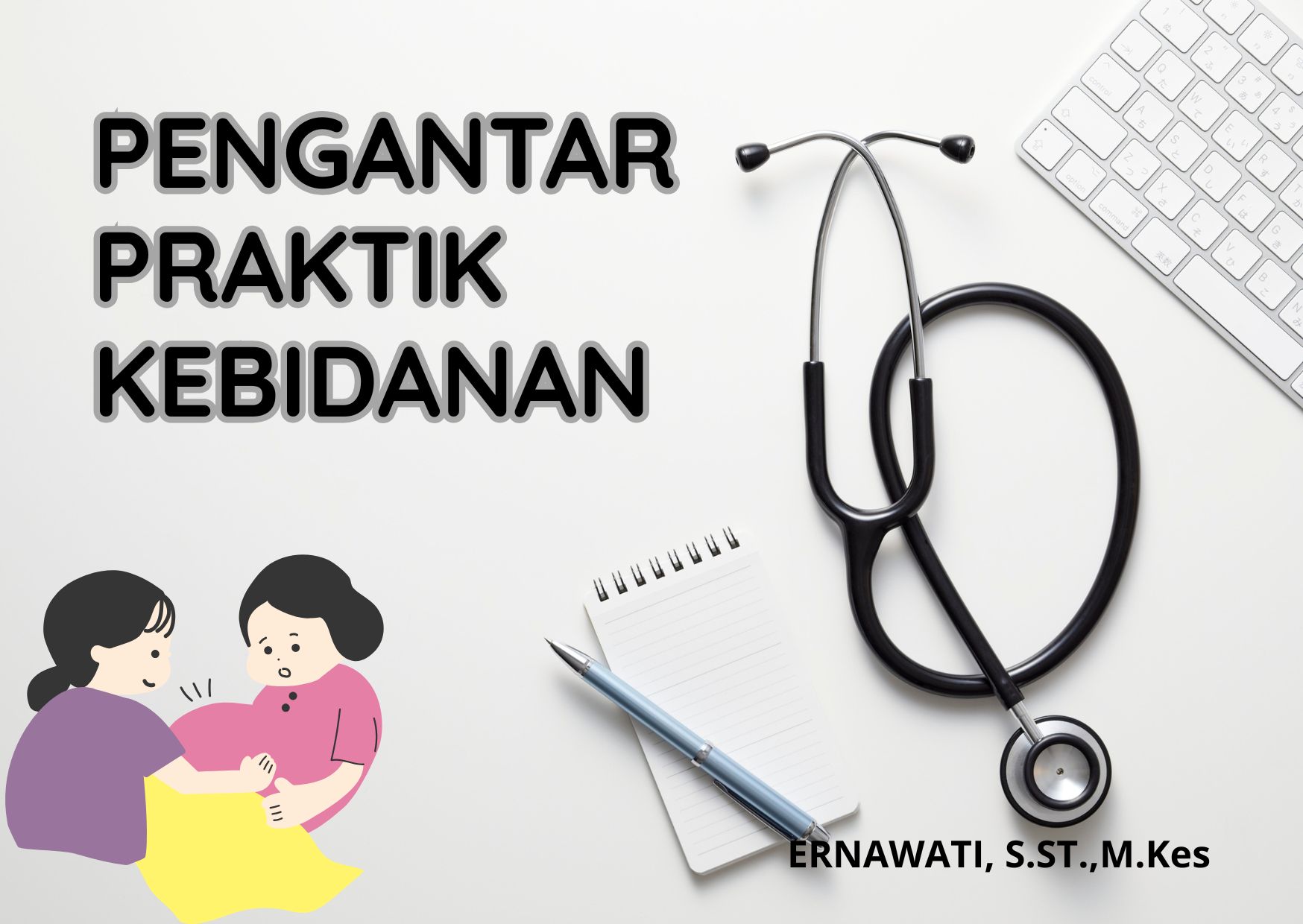 PENGANTAR PRAKTIK KEBIDANAN