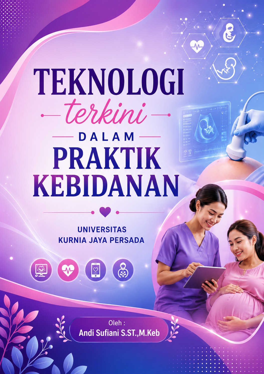 TEKNOLOGI TERKINI DALAM PRAKTIK KEBIDANAN